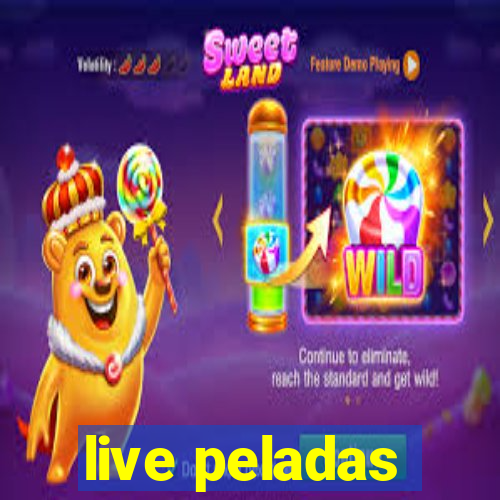 live peladas